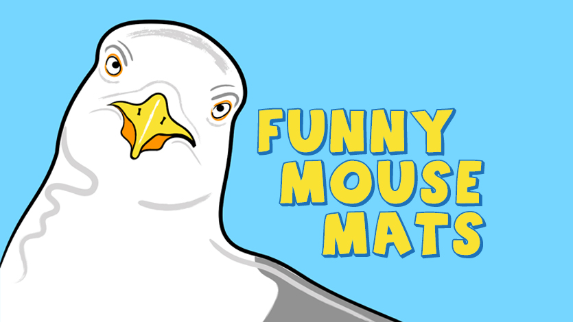 Funny Mouse Mats – Add a little humour to your desk