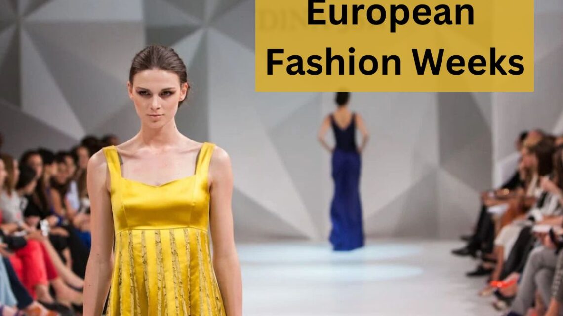 European Fashion Weeks